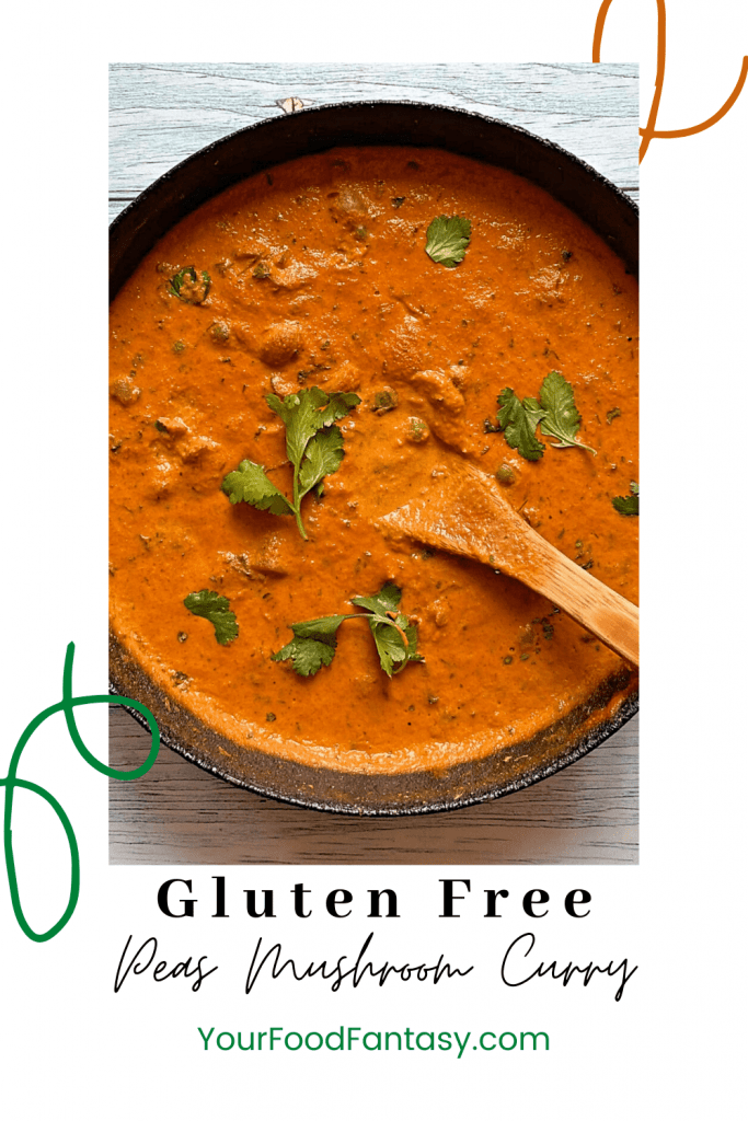 Gluten free Matar Mushroom Curry - Your Food Fantasy
