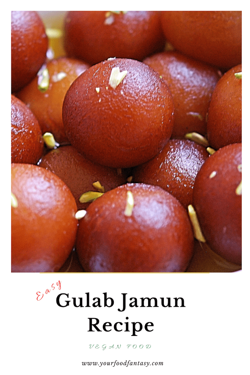 Easy Gulab Jamun Recipe | Your Food Fantasy