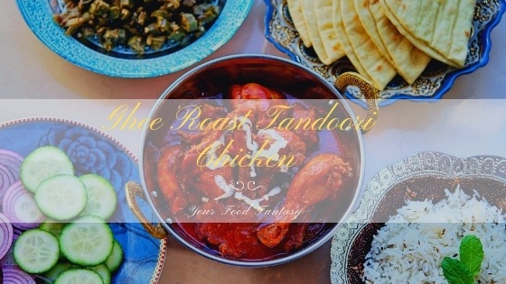 Ghee Roast Tandoori Chicken Recipe | Your Food Fantasy