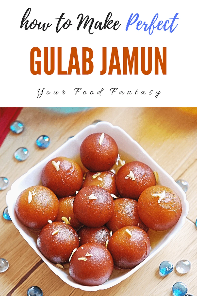 How to Make Perfect Gulab Jamun | Your Food Fantasy