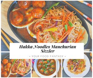 Hakka Noodles Veg Manchurian | Your Food Fantasy