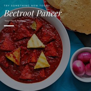 Beetroot Paneer | Easy Paneer Recipes | Your Food Fantasy